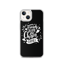 iPhone 13 Friend become our chosen Family iPhone Case by Design Express