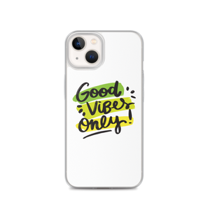 iPhone 13 Good Vibes Only iPhone Case by Design Express