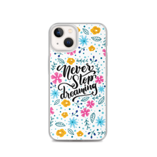 iPhone 13 Never Stop Dreaming iPhone Case by Design Express