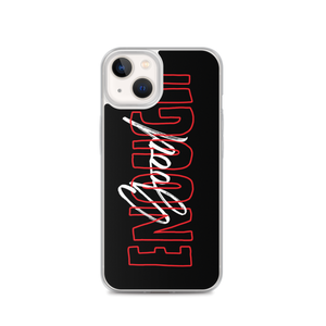 iPhone 13 Good Enough iPhone Case by Design Express
