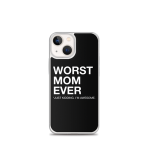 iPhone 13 mini Worst Mom Ever (Funny) iPhone Case by Design Express