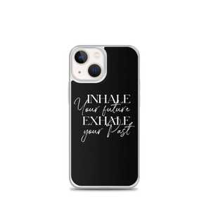 iPhone 13 mini Inhale your future, exhale your past (motivation) iPhone Case by Design Express