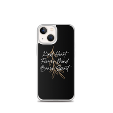 iPhone 13 mini Kind Heart, Fierce Mind, Brave Spirit iPhone Case by Design Express