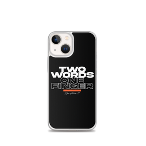 iPhone 13 mini Two Words One Finger iPhone Case by Design Express