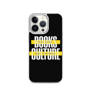 iPhone 13 Pro Books not Guns, Culture not Violence iPhone Case by Design Express