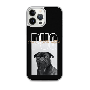 iPhone 13 Pro Max Life is Better with a PUG iPhone Case by Design Express