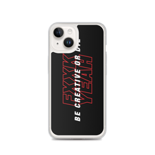 iPhone 14 Be Creative or Die iPhone Case by Design Express