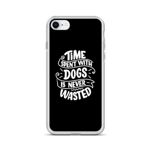 iPhone 7/8 Time Spent With Dogs is Never Wasted (Dog Lover) Funny iPhone Case by Design Express