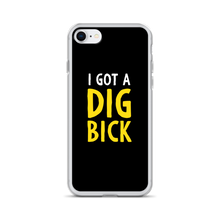 iPhone 7/8 I Got a Dig Bick (Funny) iPhone Case by Design Express