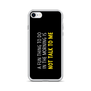 iPhone 7/8 Not Talk To Me (Funny) iPhone Case copy by Design Express