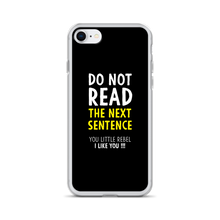 iPhone 7/8 Do Not Read The Next Sentence iPhone Case by Design Express