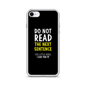 iPhone 7/8 Do Not Read The Next Sentence iPhone Case by Design Express