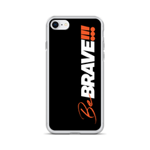 iPhone 7/8 Be Brave (Motivation) iPhone Case by Design Express