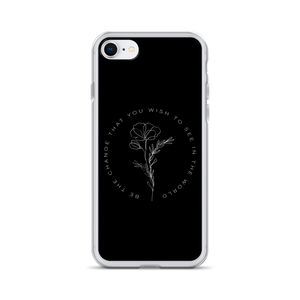 iPhone 7/8 Be the change that you wish to see in the world iPhone Case by Design Express