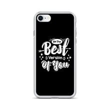iPhone 7/8 Be the Best Version of You iPhone Case by Design Express