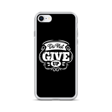 iPhone 7/8 Do Not Give Up iPhone Case by Design Express