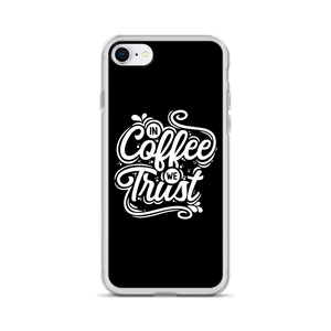 iPhone 7/8 In Coffee We Trust iPhone Case by Design Express