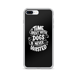 iPhone 7 Plus/8 Plus Time Spent With Dogs is Never Wasted (Dog Lover) Funny iPhone Case by Design Express