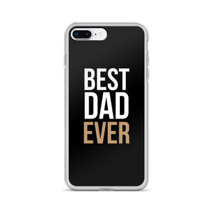 iPhone 7 Plus/8 Plus Best Dad Ever Funny iPhone Case by Design Express