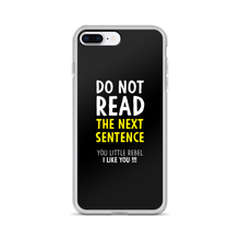 iPhone 7 Plus/8 Plus Do Not Read The Next Sentence iPhone Case by Design Express