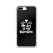 iPhone 7 Plus/8 Plus My Dog is My Valentine (Dog lover) Funny iPhone Case by Design Express