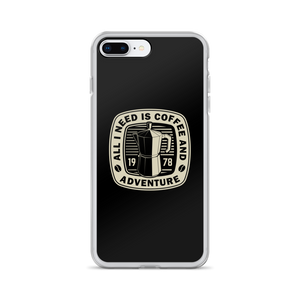 iPhone 7 Plus/8 Plus All I Need Is Coffee And Adventure iPhone Case by Design Express