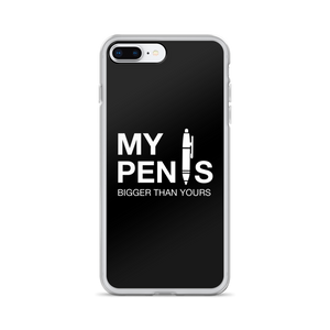 iPhone 7 Plus/8 Plus My pen is bigger than yours (Funny) iPhone Case by Design Express