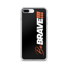 iPhone 7 Plus/8 Plus Be Brave (Motivation) iPhone Case by Design Express