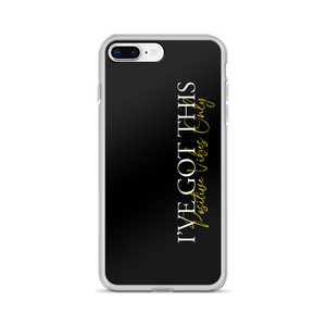 iPhone 7 Plus/8 Plus I've got this (motivation) iPhone Case by Design Express