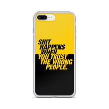 iPhone 7 Plus/8 Plus Shit happens when you trust the wrong people (Bold) iPhone Case by Design Express