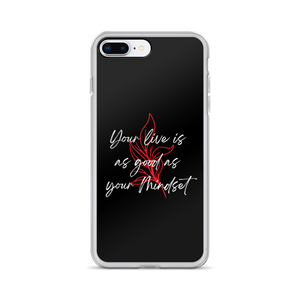 iPhone 7 Plus/8 Plus Your life is as good as your mindset iPhone Case by Design Express