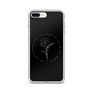 iPhone 7 Plus/8 Plus Be the change that you wish to see in the world iPhone Case by Design Express