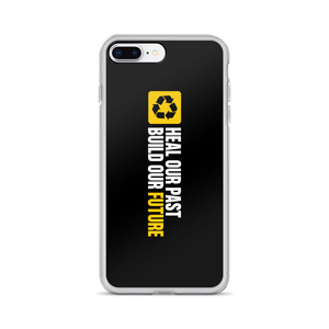 iPhone 7 Plus/8 Plus Heal our past, build our future (Motivation) iPhone Case by Design Express
