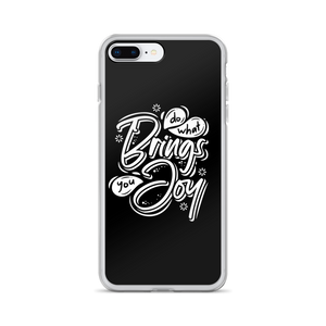 iPhone 7 Plus/8 Plus Do What Bring You Enjoy iPhone Case by Design Express