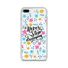 iPhone 7 Plus/8 Plus Never Stop Dreaming iPhone Case by Design Express