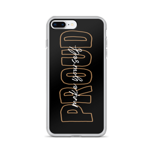 iPhone 7 Plus/8 Plus Make Yourself Proud iPhone Case by Design Express