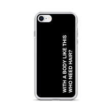 iPhone SE With a body like this, who need hair (Funny) iPhone Case by Design Express