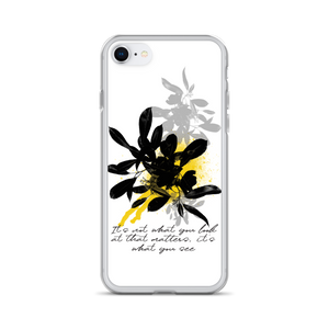 iPhone SE It's What You See iPhone Case by Design Express