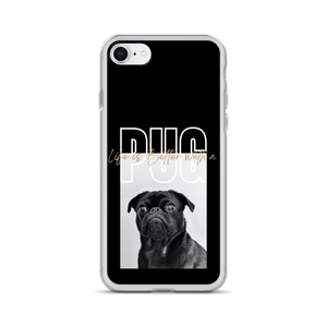 iPhone SE Life is Better with a PUG iPhone Case by Design Express