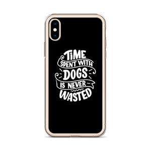 Time Spent With Dogs is Never Wasted (Dog Lover) Funny iPhone Case by Design Express