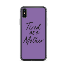 iPhone X/XS Tired As a Mother (Funny Mother Day) iPhone Case by Design Express