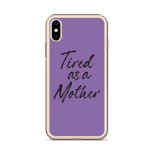 Tired As a Mother (Funny Mother Day) iPhone Case by Design Express