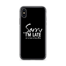 iPhone X/XS Sorry I'm Late (Funny Cat Lover) iPhone Case by Design Express