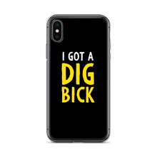 iPhone X/XS I Got a Dig Bick (Funny) iPhone Case by Design Express