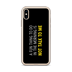 Not Talk To Me (Funny) iPhone Case copy by Design Express