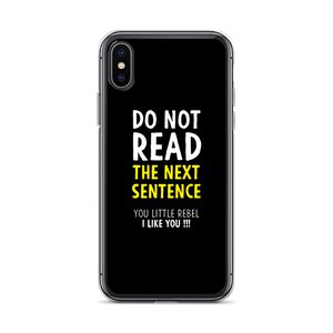 iPhone X/XS Do Not Read The Next Sentence iPhone Case by Design Express