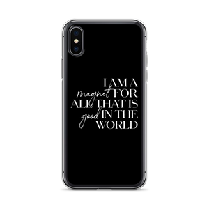 iPhone X/XS I'm a magnet for all that is good in the world (motivation) iPhone Case by Design Express