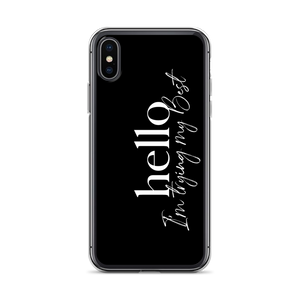 iPhone X/XS Hello, I'm trying the best (motivation) iPhone Case by Design Express