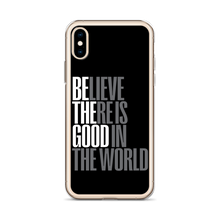 Believe There is Good in the World (motivation) iPhone Case by Design Express