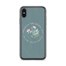 iPhone X/XS Wherever life plants you, blame with grace iPhone Case by Design Express